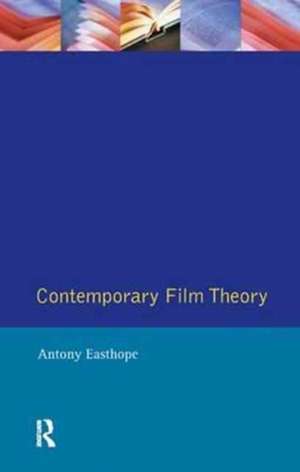 Contemporary Film Theory de Antony Easthope