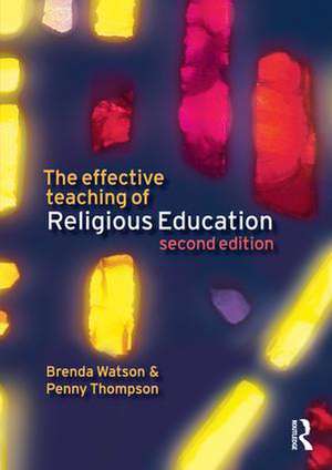 The Effective Teaching of Religious Education de Brenda Watson