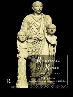 Rhetoric at Rome: A Historical Survey de M. L. Clarke