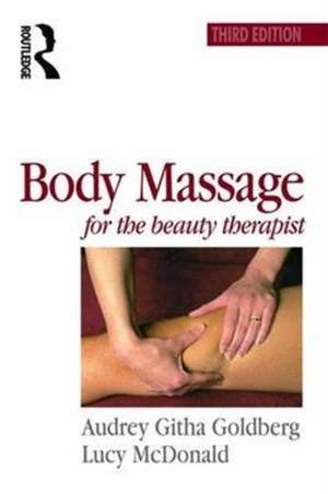 Body Massage for the Beauty Therapist de Audrey Goldberg