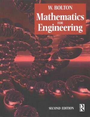 Mathematics for Engineering de W Bolton