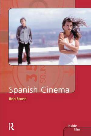 Spanish Cinema de Rob Stone