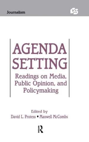 Agenda Setting: Readings on Media, Public Opinion, and Policymaking de David Protess