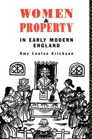 Women and Property: In Early Modern England de Amy Louise Erickson