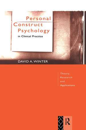 Personal Construct Psychology in Clinical Practice: Theory, Research and Applications de David Winter