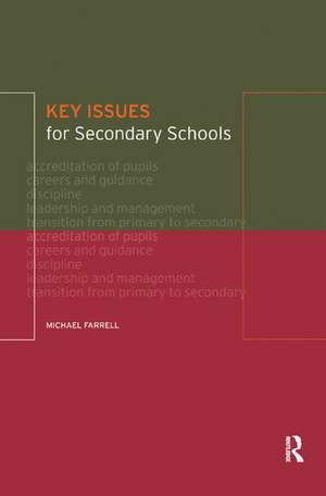 Key Issues for Secondary Schools de Michael Farrell