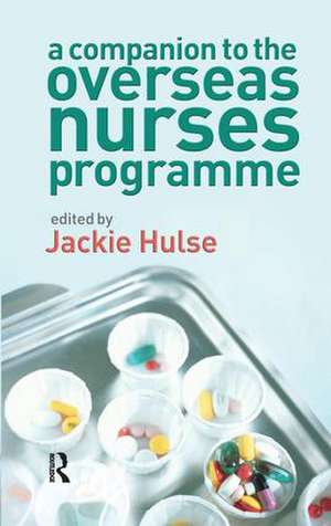 A Companion to the Overseas Nurses Programme de Jackie Hulse