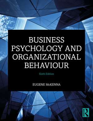 Business Psychology and Organizational Behaviour de Eugene McKenna