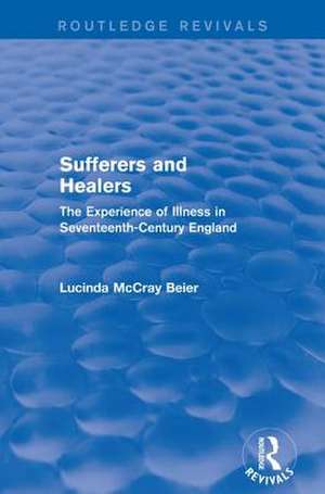 Sufferers and Healers de Lucinda McCray Beier