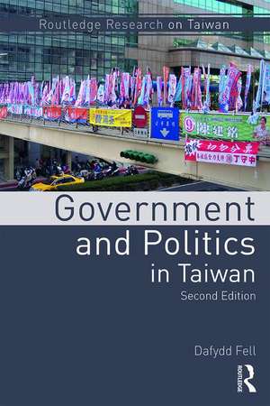 Government and Politics in Taiwan de Dafydd Fell