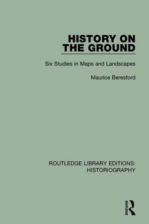 History on the Ground de Maurice Beresford