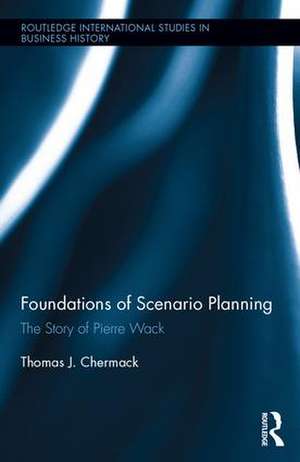 Foundations of Scenario Planning: The Story of Pierre Wack de Thomas Chermack