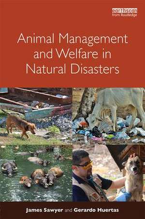 Animal Management and Welfare in Natural Disasters de James Sawyer