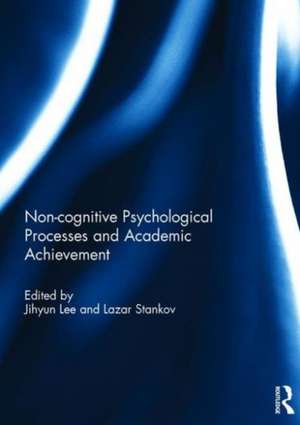 Noncognitive psychological processes and academic achievement de Jihyun Lee