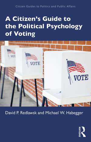 A Citizen's Guide to the Political Psychology of Voting de David P Redlawsk