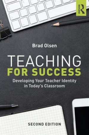 Teaching for Success de Brad Olsen