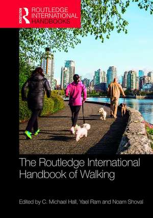 The Routledge International Handbook of Walking de C. Michael Hall