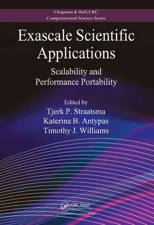 Exascale Scientific Applications: Scalability and Performance Portability de Tjerk P. Straatsma