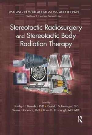 Stereotactic Radiosurgery and Stereotactic Body Radiation Therapy de Stanley H. Benedict