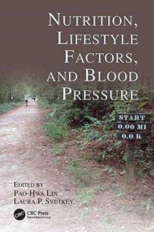 Nutrition, Lifestyle Factors, and Blood Pressure de Pao-Hwa Lin