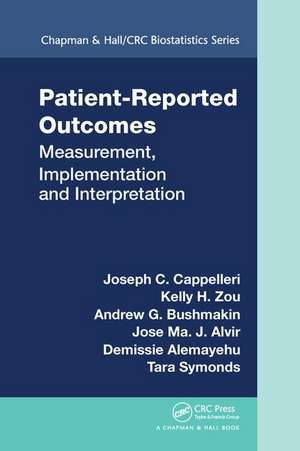 Patient-Reported Outcomes: Measurement, Implementation and Interpretation de Joseph C. Cappelleri