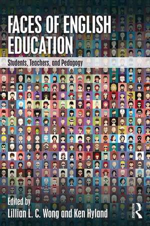 Faces of English Education: Students, Teachers, and Pedagogy de Lillian L. C. Wong