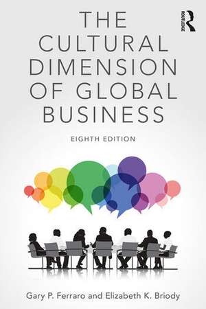 The Cultural Dimension of Global Business de Gary P. Ferraro