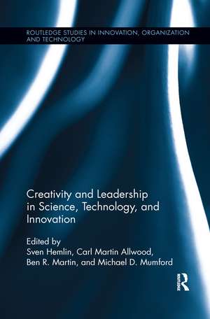 Creativity and Leadership in Science, Technology, and Innovation de Sven Hemlin