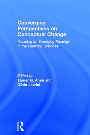 Converging Perspectives on Conceptual Change: Mapping an Emerging Paradigm in the Learning Sciences de Tamer G. Amin