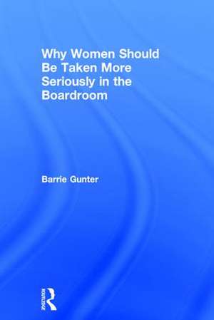 Why Women Should Be Taken More Seriously in the Boardroom de Barrie Gunter