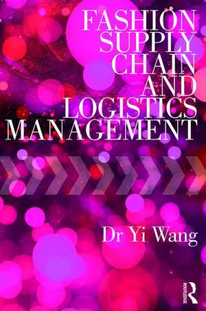 Fashion Supply Chain and Logistics Management de Yi Wang