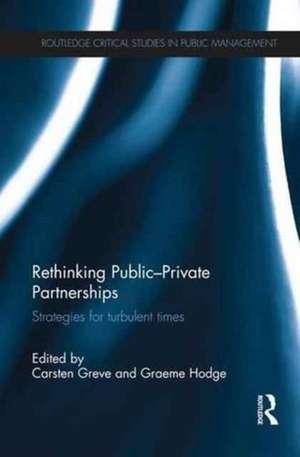 Rethinking Public-Private Partnerships: Strategies for Turbulent Times de Carsten Greve