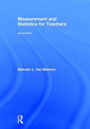 Measurement and Statistics for Teachers de Malcolm L. Van Blerkom