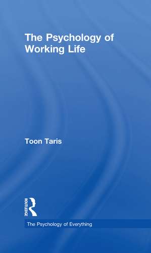 The Psychology of Working Life de Toon Taris