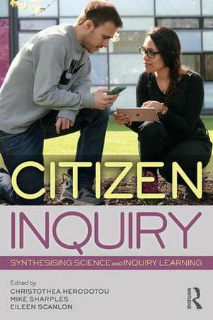 Citizen Inquiry: Synthesising Science and Inquiry Learning de Christothea Herodotou