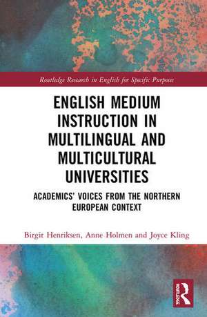 English Medium Instruction in Multilingual and Multicultural Universities: Academics’ Voices from the Northern European Context de Birgit Henriksen