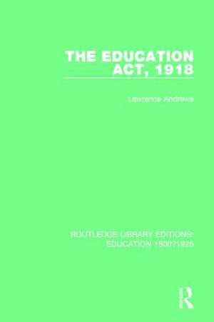 The Education Act, 1918 de Lawrence Andrews