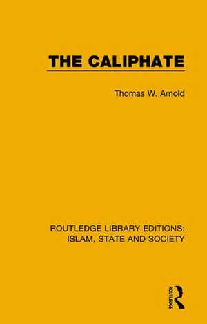 The Caliphate de Thomas W. Arnold