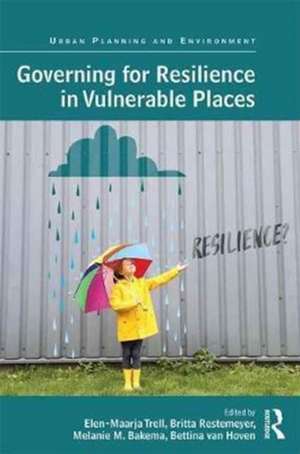 Governing for Resilience in Vulnerable Places de Elen-Maarja Trell