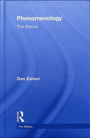 Phenomenology: The Basics de Denmark) Zahavi, Dan (University of Copenhagen