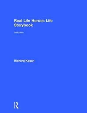 Real Life Heroes Life Storybook de Richard Kagan