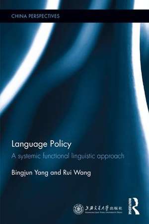 Language Policy: A Systemic Functional Linguistic Approach de Bingjun Yang