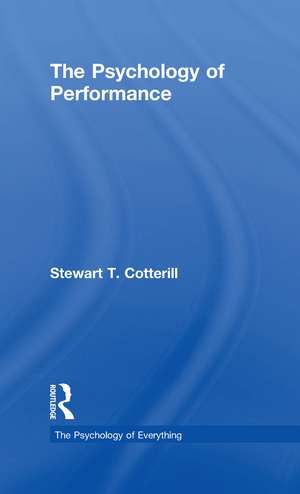 The Psychology of Performance de Stewart T. Cotterill