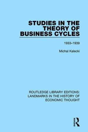 Studies in the Theory of Business Cycles: 1933-1939 de Michal Kalecki