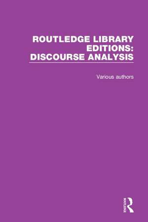 Routledge Library Editions: Discourse Analysis de Various