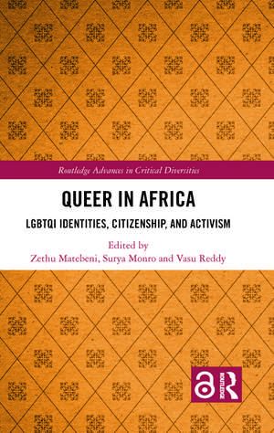 Queer in Africa: LGBTQI Identities, Citizenship, and Activism de Zethu Matebeni