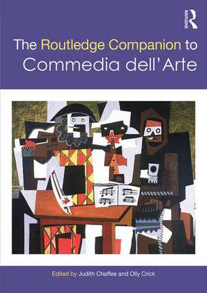 The Routledge Companion to Commedia dell'Arte de Judith Chaffee