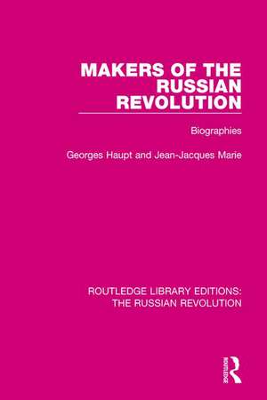 Makers of the Russian Revolution: Biographies de Georges Haupt