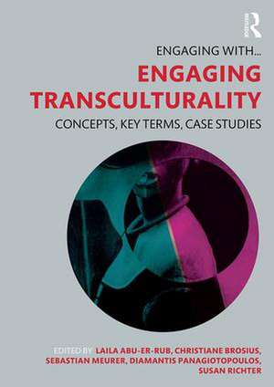 Engaging Transculturality: Concepts, Key Terms, Case Studies de Laila Abu-Er-Rub