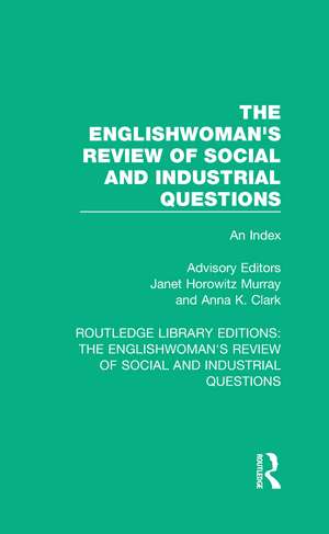 The Englishwoman's Review of Social and Industrial Questions: An Index de Janet Murray